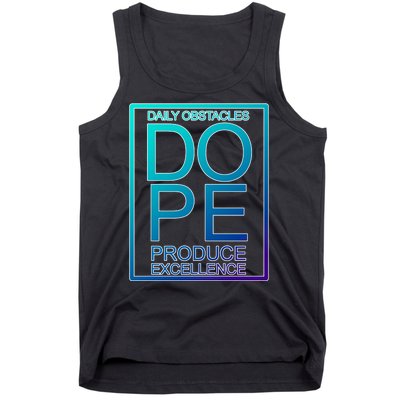 Daily Obstacles Produce Excellence DOPE Tank Top