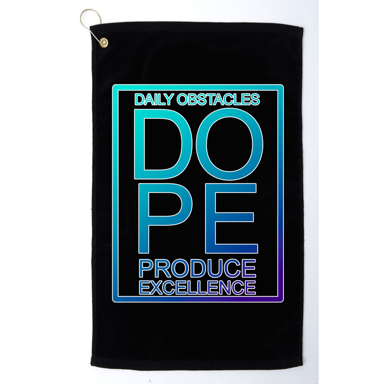 Daily Obstacles Produce Excellence DOPE Golf Towel