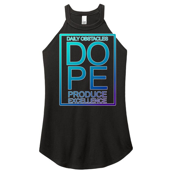 Daily Obstacles Produce Excellence DOPE Women's Perfect Tri Rocker Tank