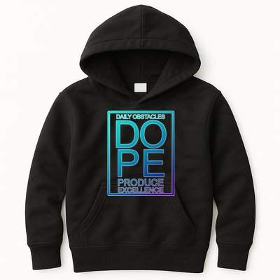 Daily Obstacles Produce Excellence DOPE Kids Hoodie