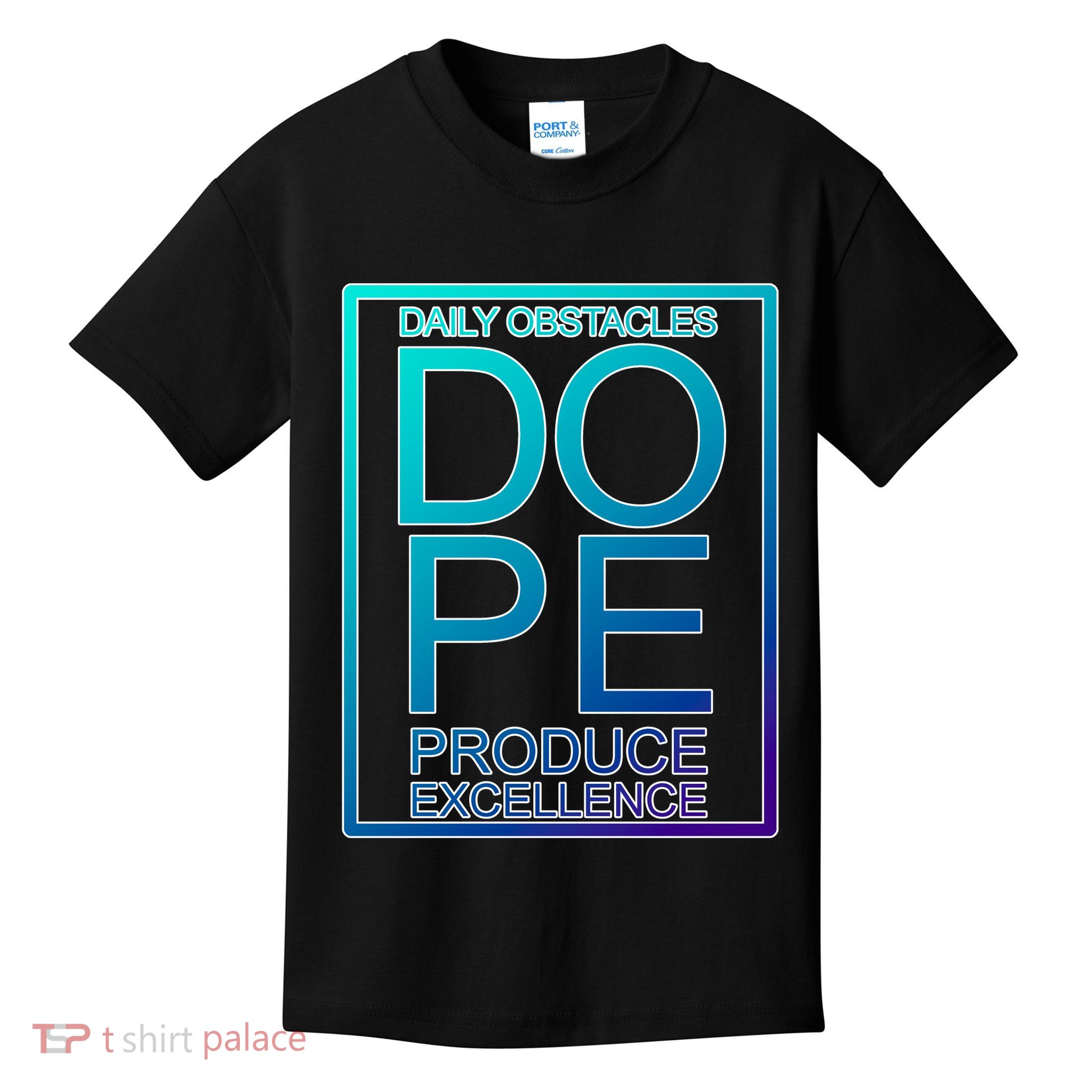 Daily Obstacles Produce Excellence DOPE Kids T-Shirt