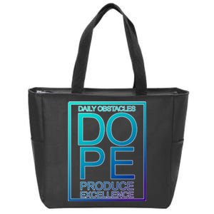 Daily Obstacles Produce Excellence DOPE Zip Tote Bag