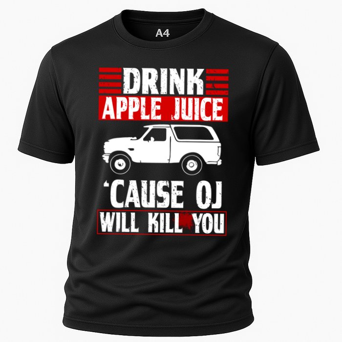 Drink Apple Juice Cause OJ Will Kill You Cooling Performance Crew T-Shirt