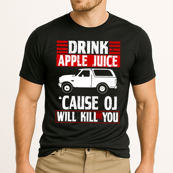 Drink Apple Juice Cause OJ Will Kill You Cooling Performance Crew T-Shirt