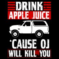 Drink Apple Juice Cause OJ Will Kill You 7-Panel Snapback Hat