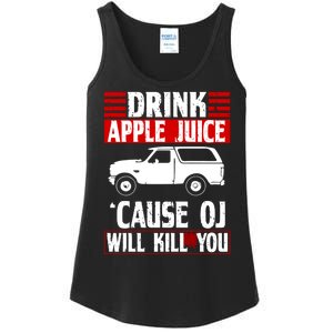 Drink Apple Juice Cause OJ Will Kill You Ladies Essential Tank