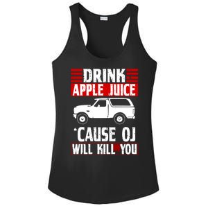 Drink Apple Juice Cause OJ Will Kill You Ladies PosiCharge Competitor Racerback Tank