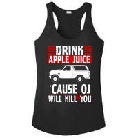 Drink Apple Juice Cause OJ Will Kill You Ladies PosiCharge Competitor Racerback Tank