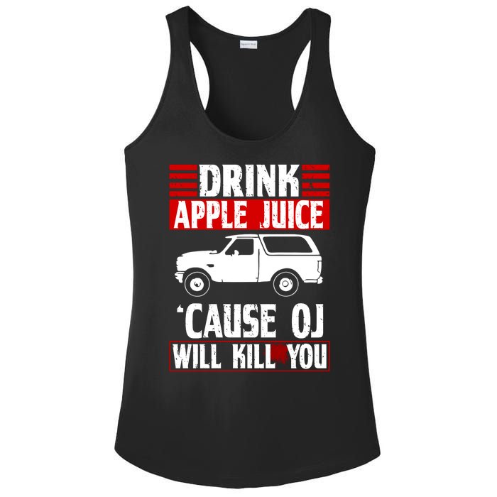 Drink Apple Juice Cause OJ Will Kill You Ladies PosiCharge Competitor Racerback Tank