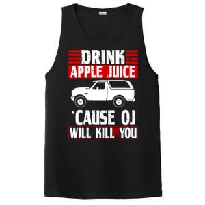 Drink Apple Juice Cause OJ Will Kill You PosiCharge Competitor Tank