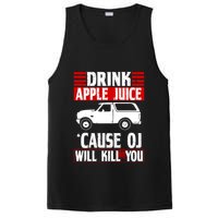 Drink Apple Juice Cause OJ Will Kill You PosiCharge Competitor Tank
