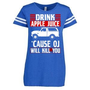 Drink Apple Juice Cause OJ Will Kill You Enza Ladies Jersey Football T-Shirt