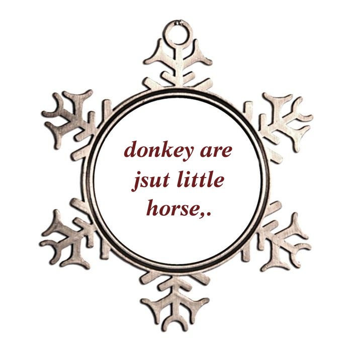 Donkey Are Jsut Little Horse Sarcasm Funny Donkey Metallic Star Ornament