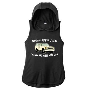 Drink Apple Juice Cause OJ Will Kill You Funny Ladies PosiCharge Tri-Blend Wicking Draft Hoodie Tank