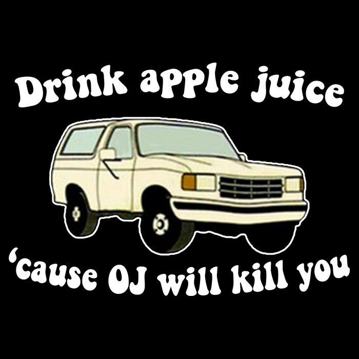 Drink Apple Juice Cause OJ Will Kill You Funny Backpack