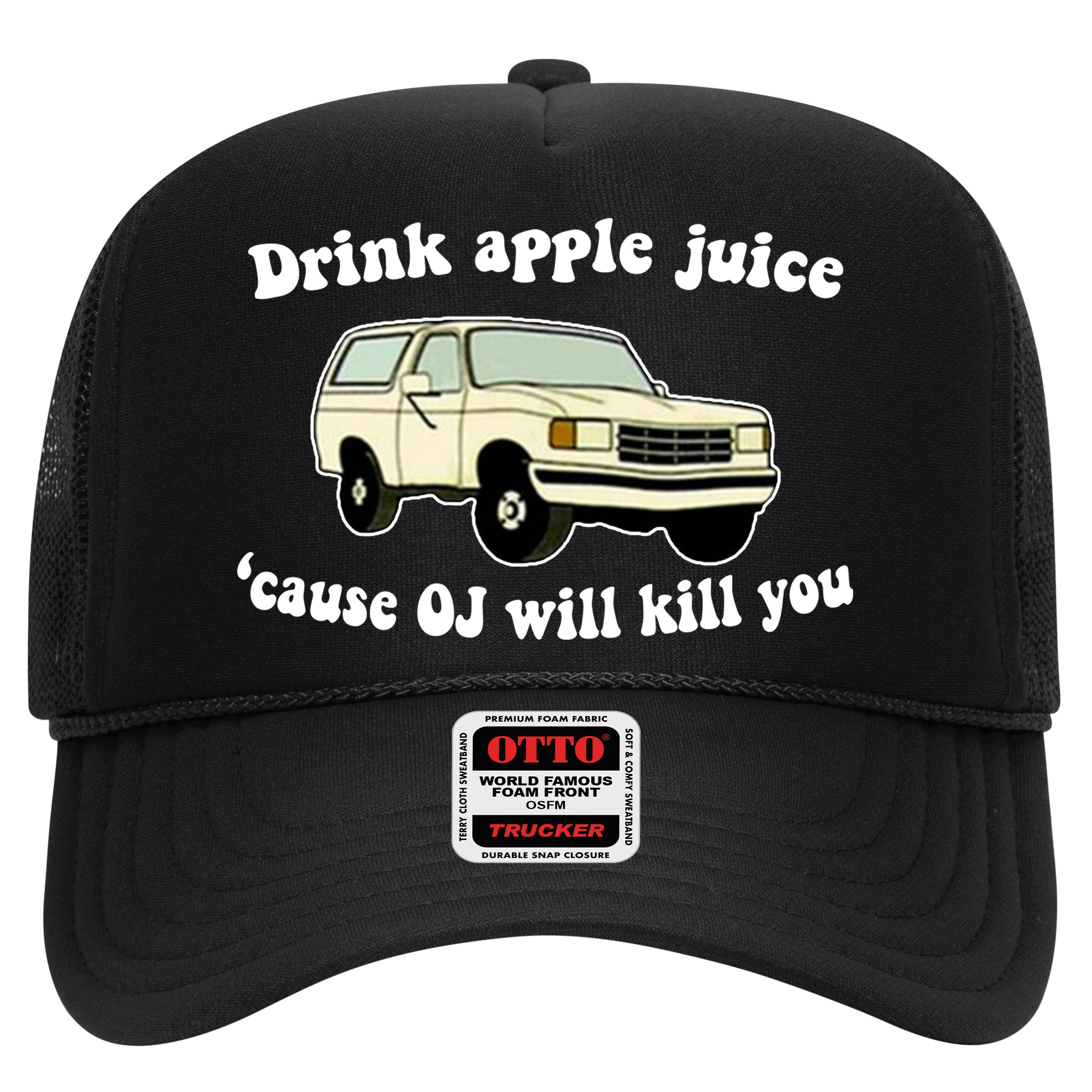 Drink Apple Juice Cause OJ Will Kill You Funny Hat
