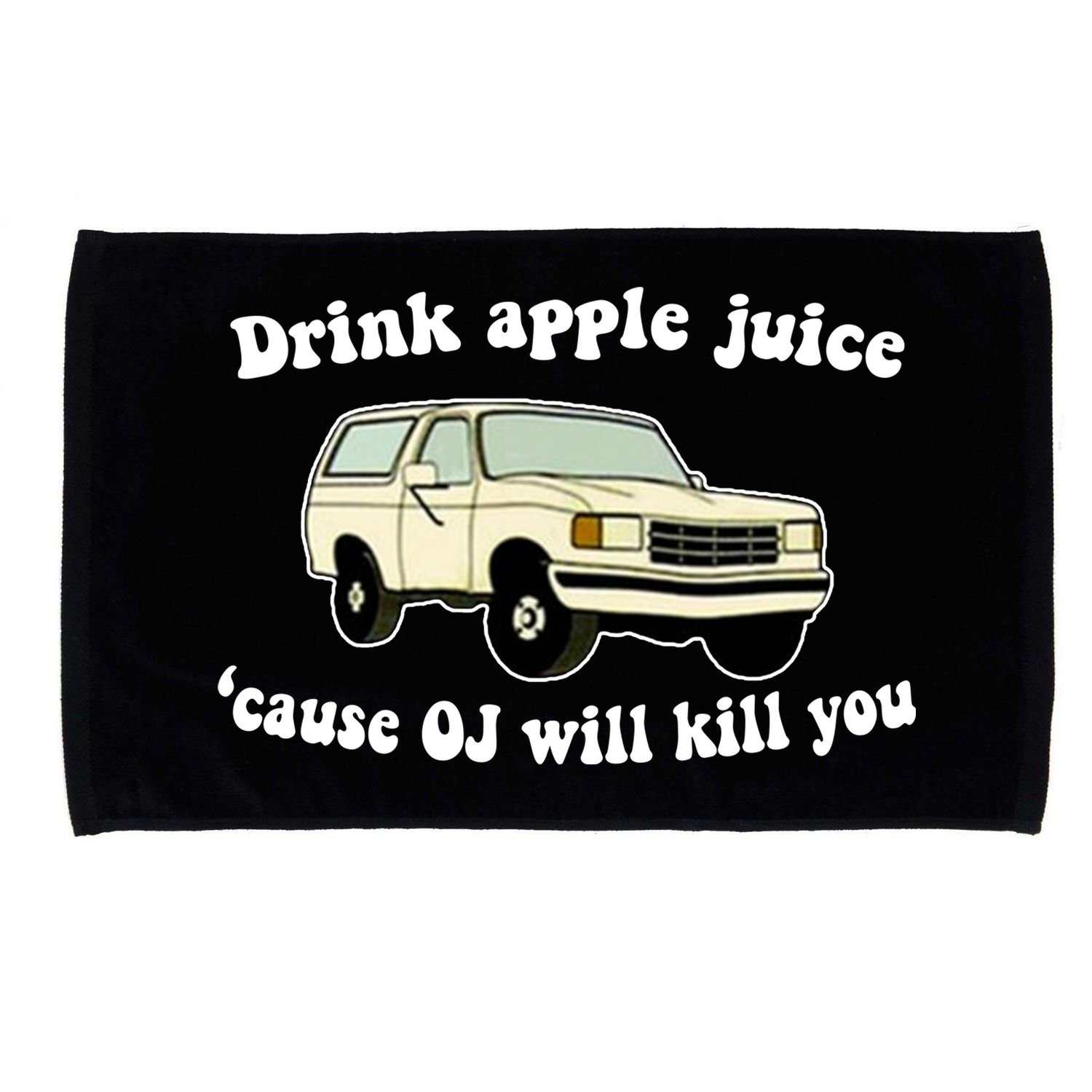 Drink Apple Juice Cause OJ Will Kill You Funny Microfiber Hand Towel