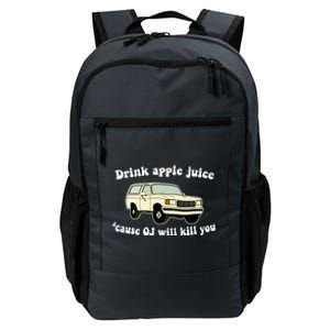 Drink Apple Juice Cause OJ Will Kill You Funny Daily Commute Backpack