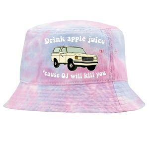 Drink Apple Juice Cause OJ Will Kill You Funny Tie-Dyed Bucket Hat