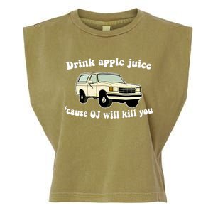 Drink Apple Juice Cause OJ Will Kill You Funny Garment-Dyed Women's Muscle Tee