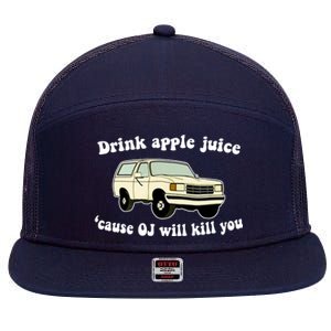 Drink Apple Juice Cause OJ Will Kill You Funny 7 Panel Mesh Trucker Snapback Hat