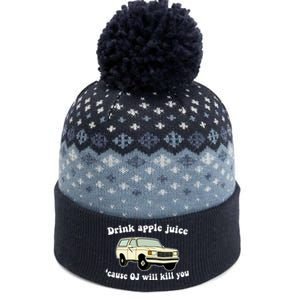 Drink Apple Juice Cause OJ Will Kill You Funny The Baniff Cuffed Pom Beanie