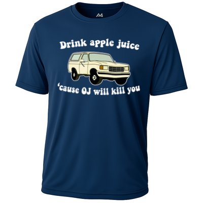 Drink Apple Juice Cause OJ Will Kill You Funny Performance Shirt