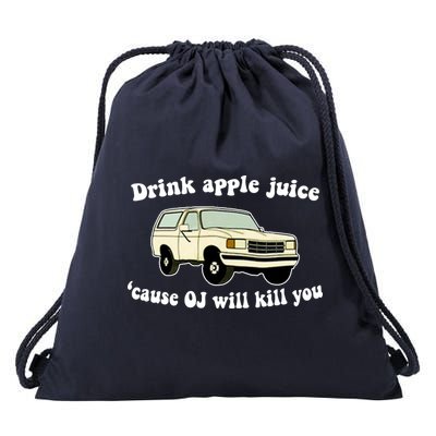 Drink Apple Juice Cause OJ Will Kill You Funny Drawstring Bag