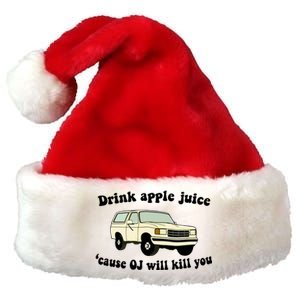 Drink Apple Juice Cause OJ Will Kill You Funny Premium Christmas Santa Hat