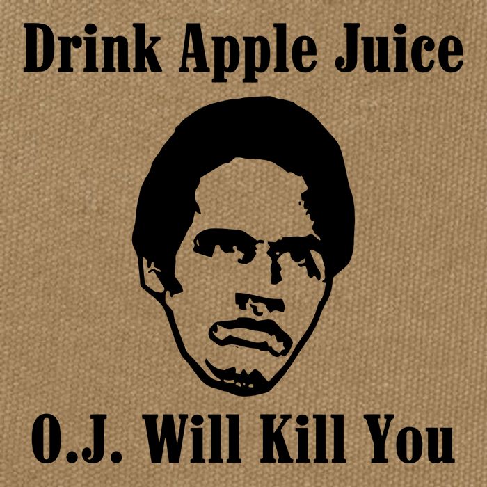 Drink Apple Juice Oj Simpson Will Kill You Cotton Canvas Backpack