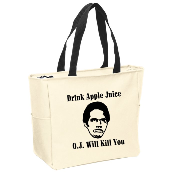 Drink Apple Juice Oj Simpson Will Kill You Zip Tote Bag