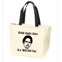 Drink Apple Juice Oj Simpson Will Kill You Zip Tote Bag