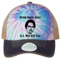 Drink Apple Juice Oj Simpson Will Kill You Legacy Tie Dye Trucker Hat