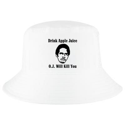 Drink Apple Juice Oj Simpson Will Kill You Cool Comfort Performance Bucket Hat