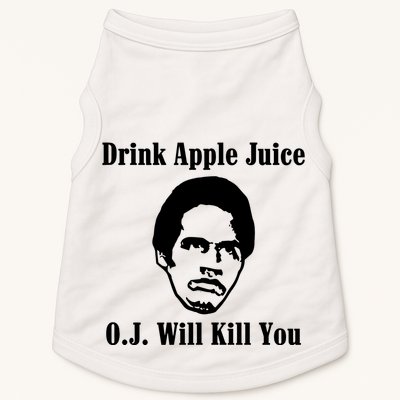 Drink Apple Juice Oj Simpson Will Kill You Doggie Tank