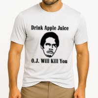 Drink Apple Juice Oj Simpson Will Kill You Performance Shirt