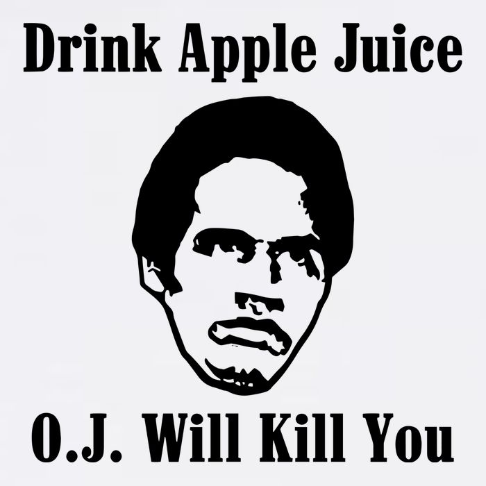 Drink Apple Juice Oj Simpson Will Kill You Hoodie