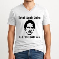 Drink Apple Juice Oj Simpson Will Kill You V-Neck T-Shirt