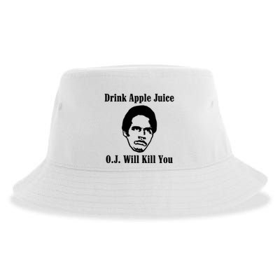 Drink Apple Juice Oj Simpson Will Kill You Sustainable Bucket Hat