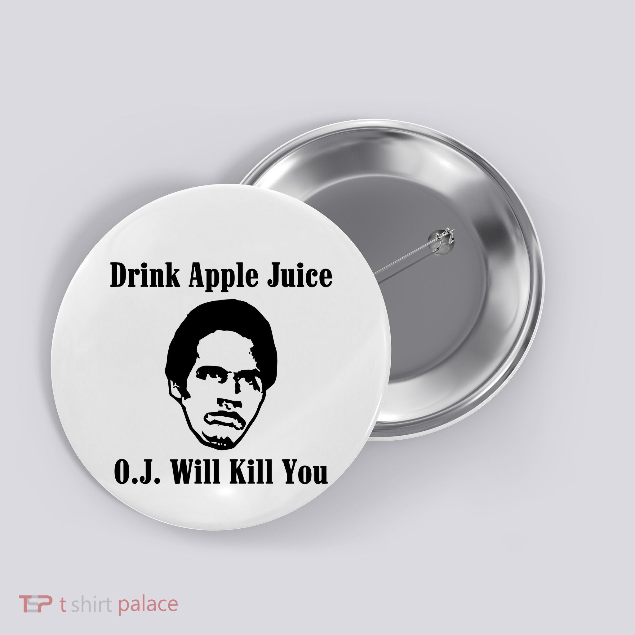 Drink Apple Juice Oj Simpson Will Kill You Button