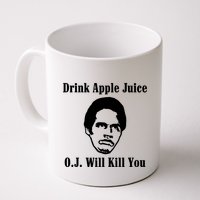 Drink Apple Juice Oj Simpson Will Kill You Mug