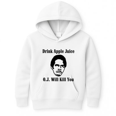 Drink Apple Juice Oj Simpson Will Kill You Kids Hoodie