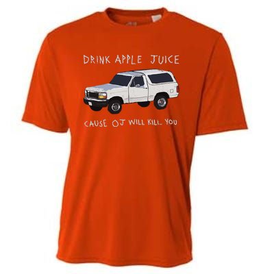 Drink Apple Juice Cause Oj Will Kill You Cooling Performance Crew T-Shirt