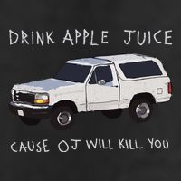 Drink Apple Juice Cause Oj Will Kill You Garment-Dyed Fleece Hoodie