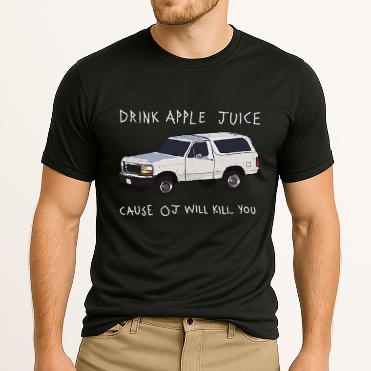 Drink Apple Juice Cause Oj Will Kill You Performance Shirt