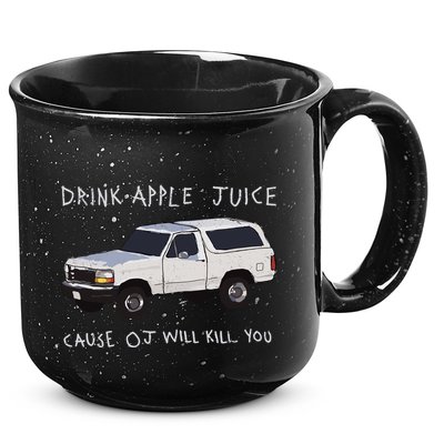 Drink Apple Juice Cause Oj Will Kill You 15oz Campfire Ceramic Mug