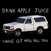 Drink Apple Juice Cause Oj Will Kill You Drawstring Bag