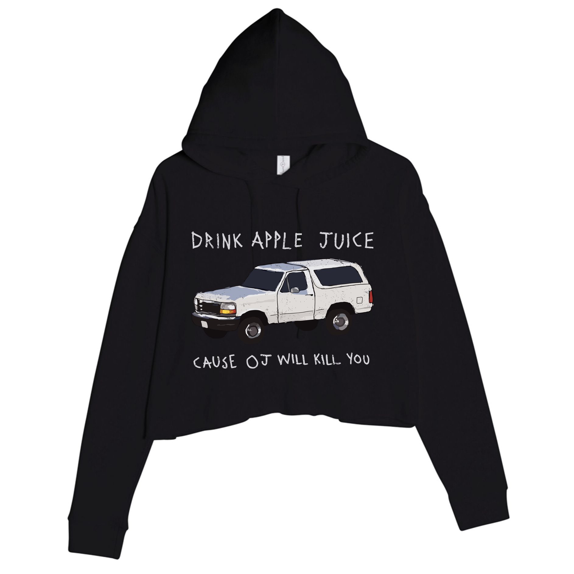 Drink Apple Juice Cause Oj Will Kill You Crop Fleece Hoodie