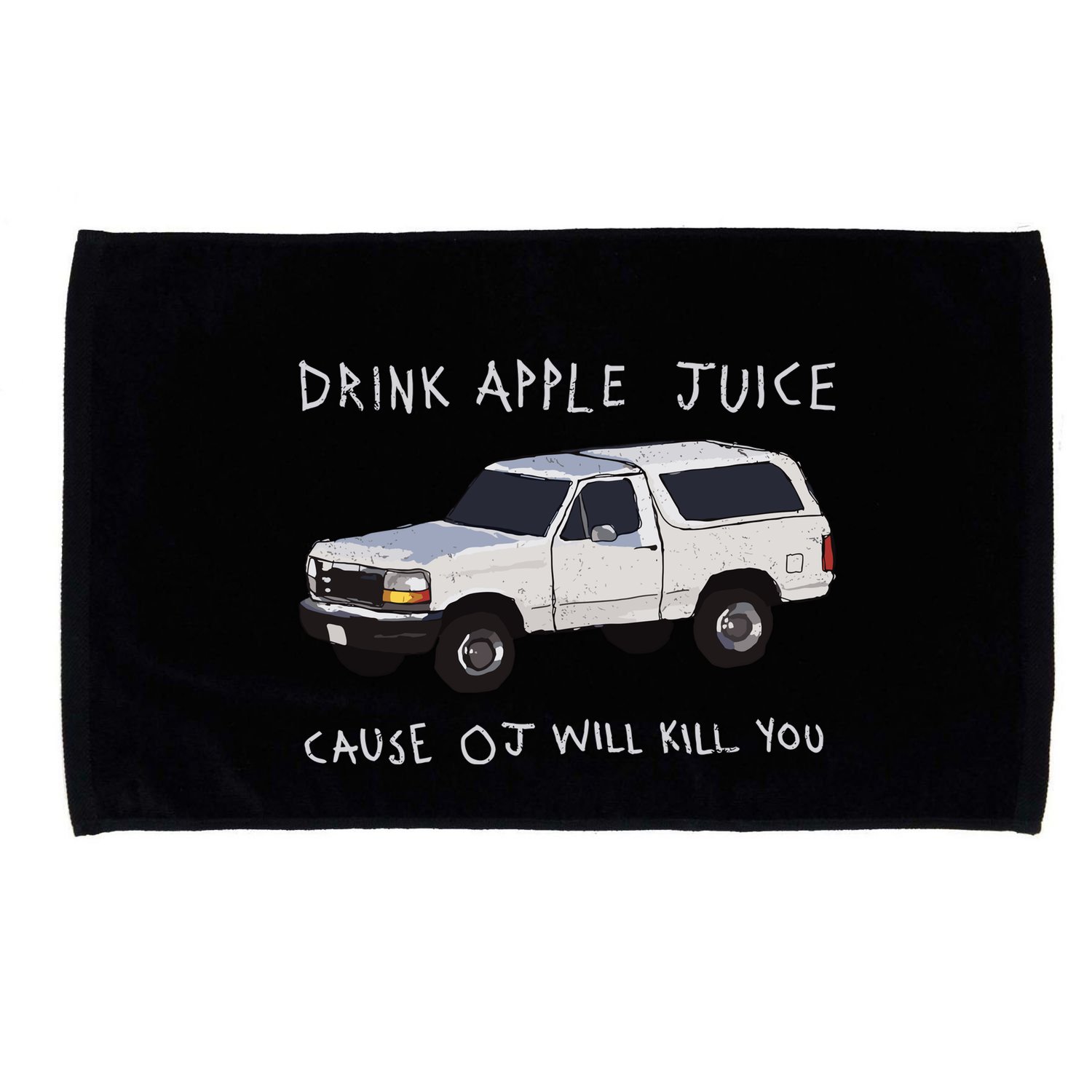 Drink Apple Juice Cause Oj Will Kill You Microfiber Hand Towel