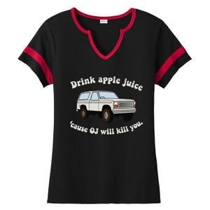 Drink Apple Juice Cause Oj Will Kill You Ladies Halftime Notch Neck Tee